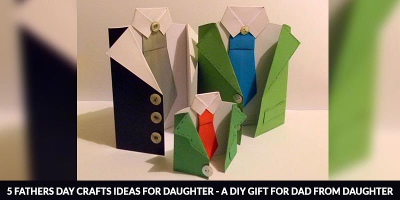 5 Fathers Day Crafts Ideas for Daughter - A DIY Gift For Dad from Daughter